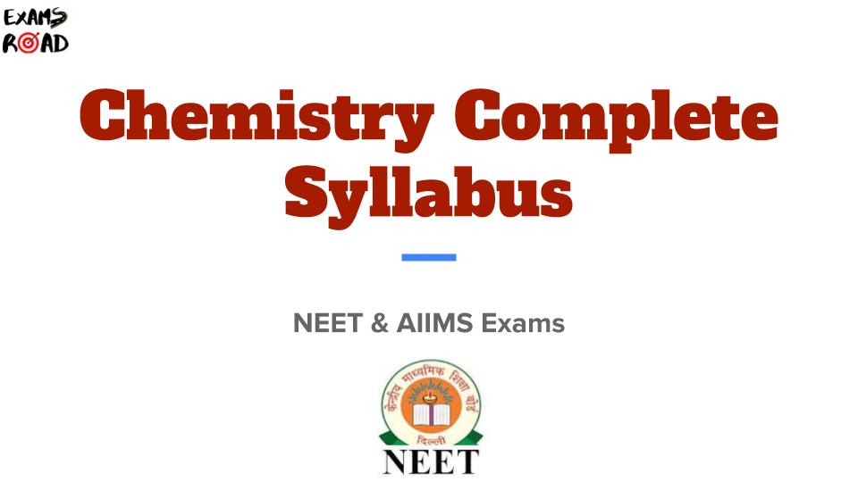 Chemistry Syllabus for NEET & AIIMS Exams – 2021 Chemistry Syllabus for NEET