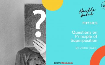 Questions on Principle of Superposition Physics Uttam Sir (Hustle Batch) – Class 12th | JEE | NEET Questions on Principle of Superposition Physics