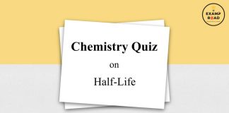 Chemistry Quiz on Half-Life for IIT JEE, NEET, Medical & Engineering Exam Chemistry Quiz on Half-Life