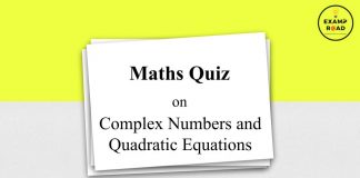 Maths Quiz on Complex Numbers and Quadratic Equations for IIT JEE & Engineering Exam Maths Quiz on Complex Numbers and Quadratic Equations