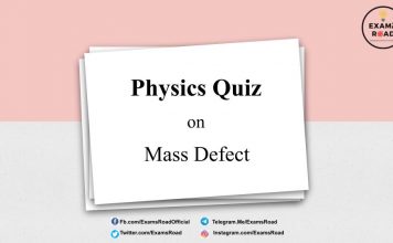 Physics Quiz on Mass Defect for IIT JEE, NEET, Medical & Engineering Exam Physic Quiz on Mass Defect