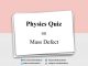Physics Quiz on Mass Defect for IIT JEE, NEET, Medical & Engineering Exam Physic Quiz on Mass Defect