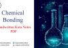 Chemical Bonding Handwritten Kota Notes PDF Download – IIT JEE, NEET, Medical & Engineering Exam 2021 Chemical Bonding Handwritten Kota Notes PDF