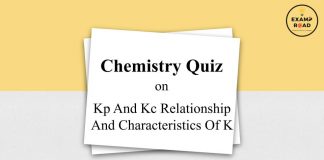 Chemistry Quiz on Kp And Kc Relationship And Characteristics Of K for IIT JEE, NEET, Medical & Engineering Exam 2021 Chemistry Quiz on Kp And Kc Relationship