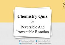 Chemistry Quiz on Reversible And Irreversible Reaction for IIT JEE, NEET, Medical & Engineering Exam 2021 Chemistry Quiz on Reversible And Irreversible Reaction