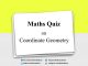 Maths Quiz on Coordinate Geometry for IIT JEE & Engineering Exam Maths Quiz on Coordinate Geometry