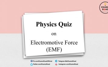 Physics Quiz on Electromotive Force (EMF) for IIT JEE, NEET, Medical & Engineering Exam Physic Quiz on Electromotive Force (EMF)
