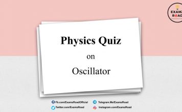 Physics Quiz on Oscillator for IIT JEE, NEET, Medical & Engineering Exam Physics Quiz on Oscillator