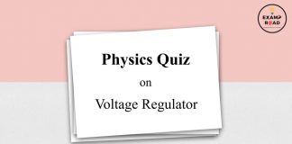 Physics Quiz on Voltage Regulator for IIT JEE, NEET, Medical & Engineering Exam Physic Quiz on Voltage Regulator