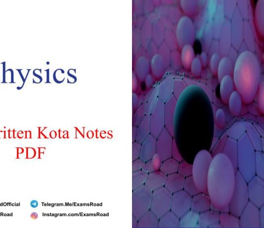 Physics Handwritten Kota Notes PDF Free Download – IIT JEE, NEET, Medical & Engineering Exam 2023 Physics Handwritten Kota Notes PDF
