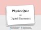 Physics Quiz on Digital Electronics for IIT JEE, NEET, Medical & Engineering Exam Physics Quiz on Digital Electronics