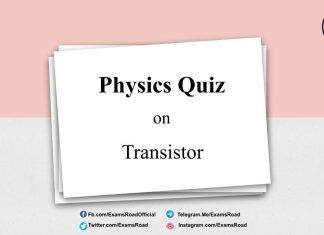 Physics Quiz on Transistor for IIT JEE, NEET, Medical & Engineering Exam Physics Quiz on Transistor