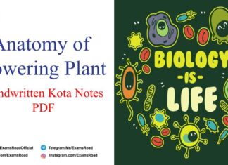 Anatomy of Flowering Plant Handwritten Kota Notes PDF Download – NEET & Medical Exam 2021 Anatomy of Flowering Plant Handwritten Kota Notes PDF