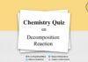 Chemistry Quiz on Decomposition Reaction for IIT JEE, NEET, Medical & Engineering Exam 2021 Chemistry Quiz on Decomposition Reaction