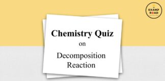 Chemistry Quiz on Decomposition Reaction for IIT JEE, NEET, Medical & Engineering Exam 2021 Chemistry Quiz on Decomposition Reaction