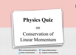 Physics Quiz on Conservation of Linear Momentum for IIT JEE, NEET, Medical & Engineering Exam Quiz on Conservation of Linear Momentum