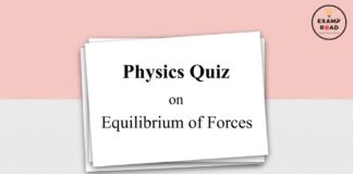 Physics Quiz on Equilibrium of Forces for IIT JEE, NEET, Medical & Engineering Exam Physics Quiz on Equilibrium of Forces