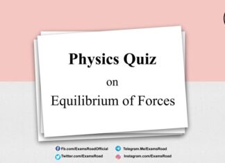 Physics Quiz on Equilibrium of Forces for IIT JEE, NEET, Medical & Engineering Exam Physics Quiz on Equilibrium of Forces