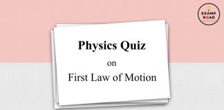 Physics Quiz on First Law of Motion for IIT JEE, NEET, Medical & Engineering Exam Quiz on First Law of Motion