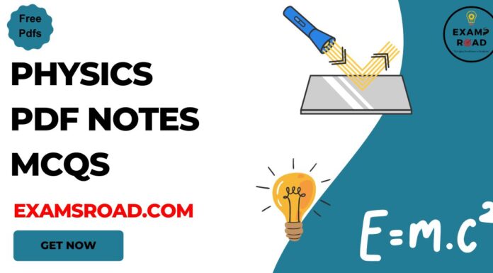 Free Physics PDF Notes Questions MCQs for NEET JEE Board Exams 2023-24 Physics PDF